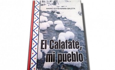 Echeverr&iacute;a Baleta presenta su nuevo libro, dedicado a El Calafate