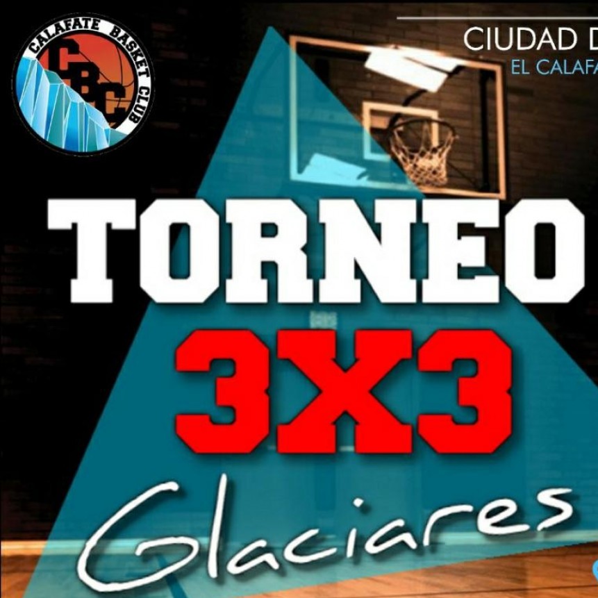 Se viene Torneo 3x3 Glaciares de B&aacute;squet