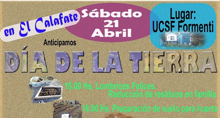 EL S&Aacute;BADO SE CELEBRA EL D&Iacute;A DE LA TIERRA EN EL CALAFATE 