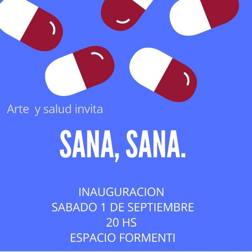 SANA, SANA. La nueva propuesta de Arte y Salud