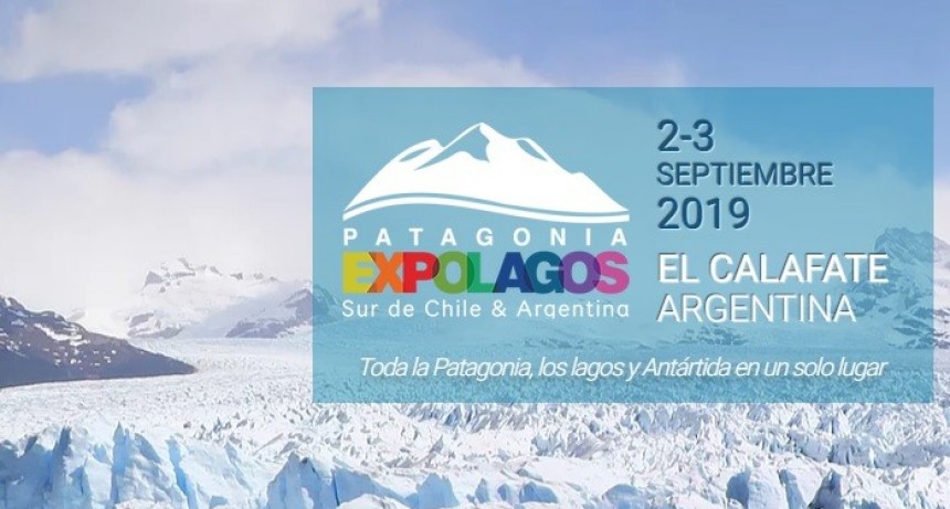 La Expolagos de El Calafate con cupos completos 