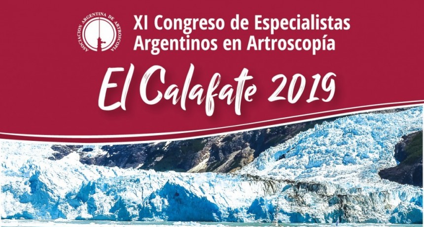 El Calafate es Sede del Congreso Nacional de Artroscop&iacute;a 